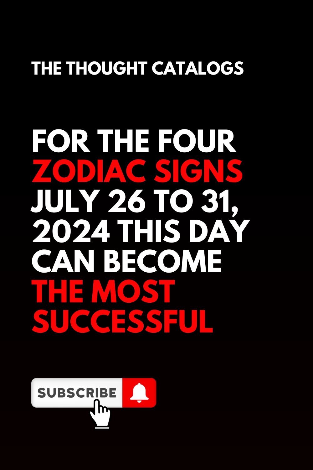 For The Four Zodiac Signs July 26 To 31, 2024 This Day Can Become The Most Successful