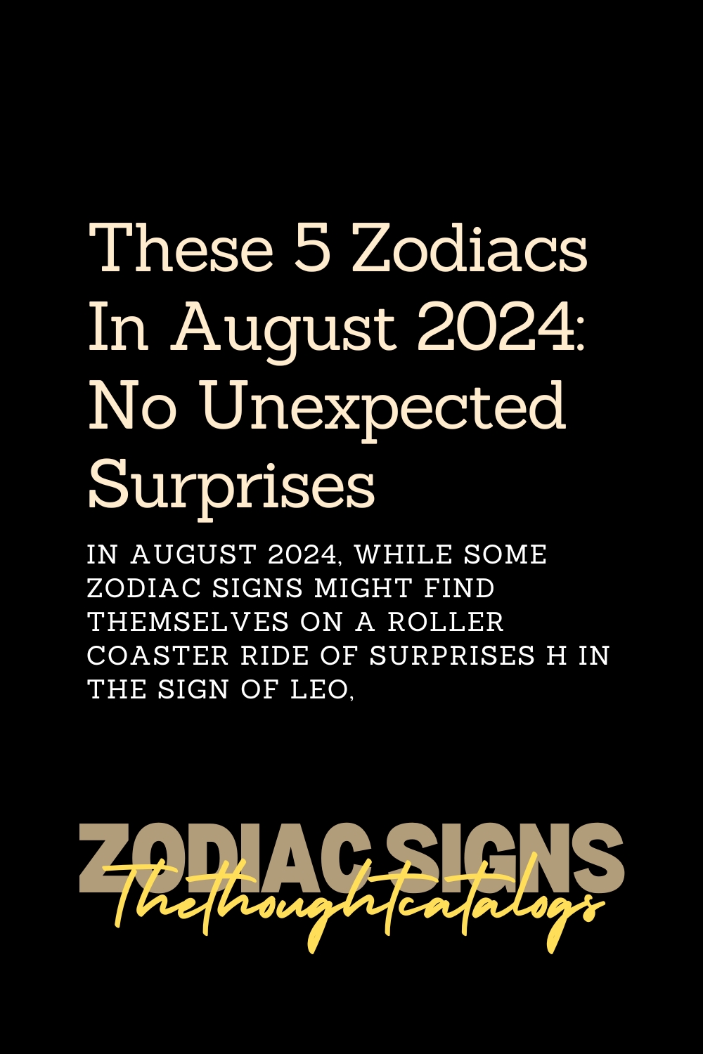 These 5 Zodiacs In August 2024: No Unexpected Surprises