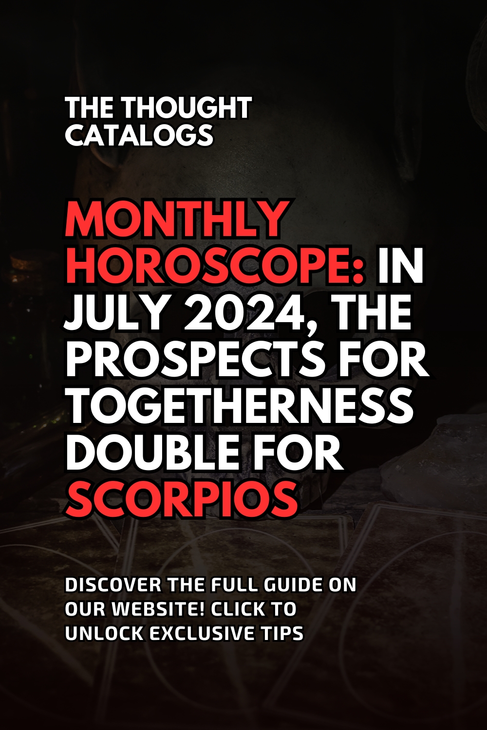 Monthly Horoscope: In July 2024, The Prospects For Togetherness Double For Scorpios