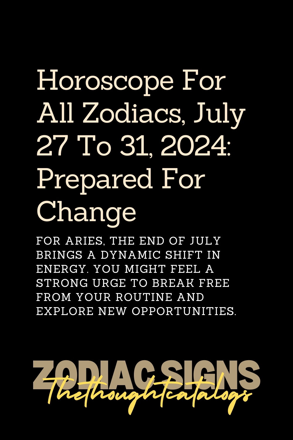 Horoscope For All Zodiacs, July 27 To 31, 2024: Prepared For Change