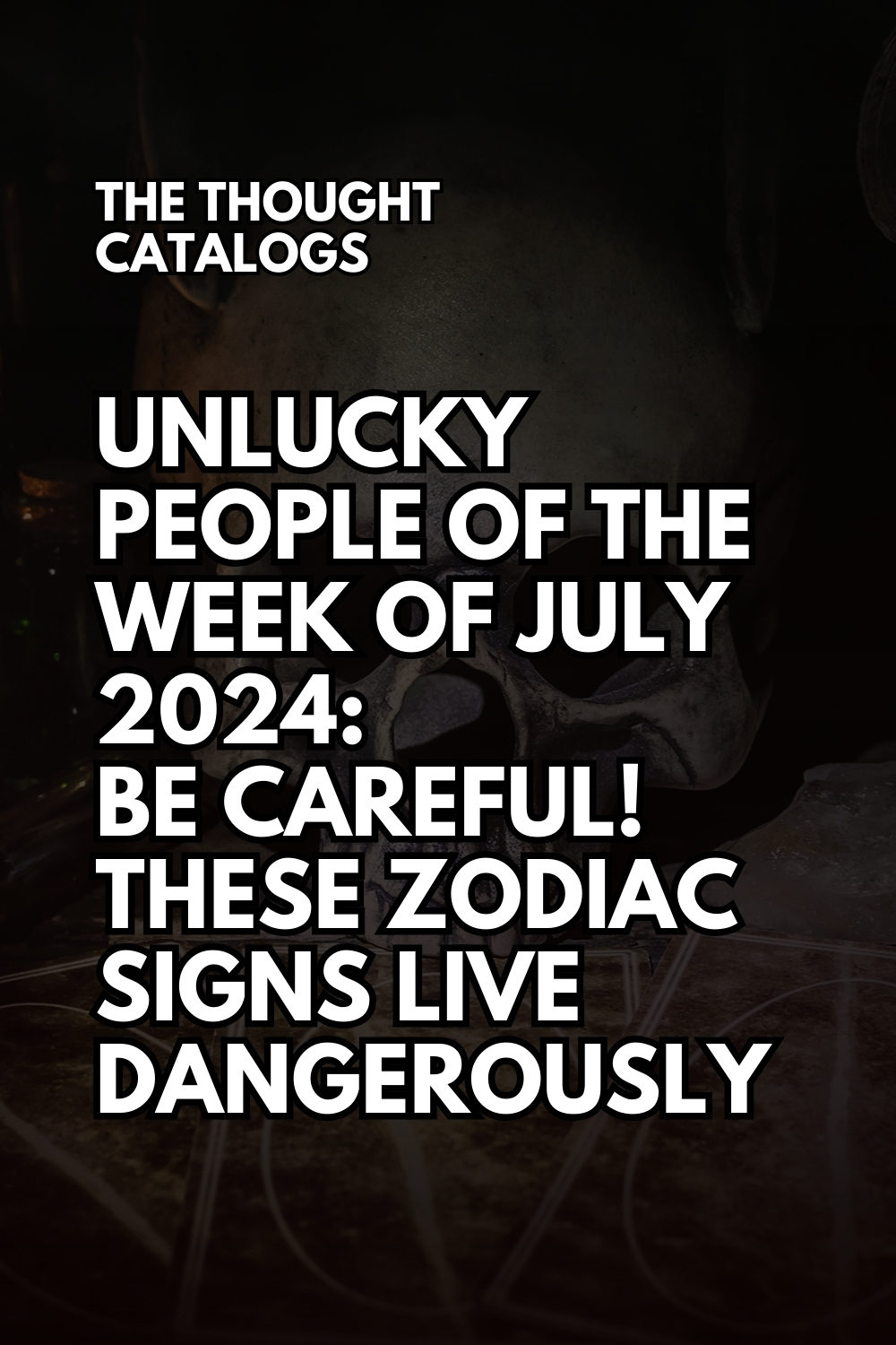 Unlucky People Of The Week Of July 2024: Be Careful! These Zodiac Signs Live Dangerously