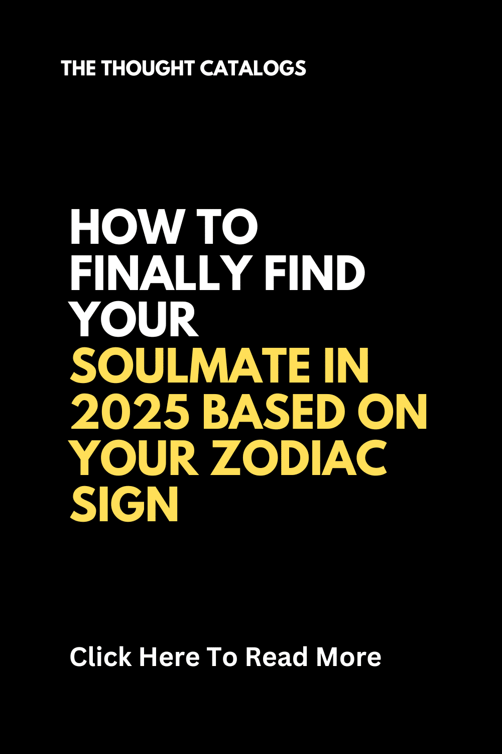 How To Finally Find Your Soulmate In 2025 Based On Your Zodiac Sign