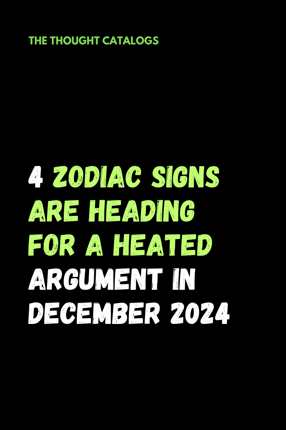 4 Zodiac Signs Are Heading For A Heated Argument In December 2024