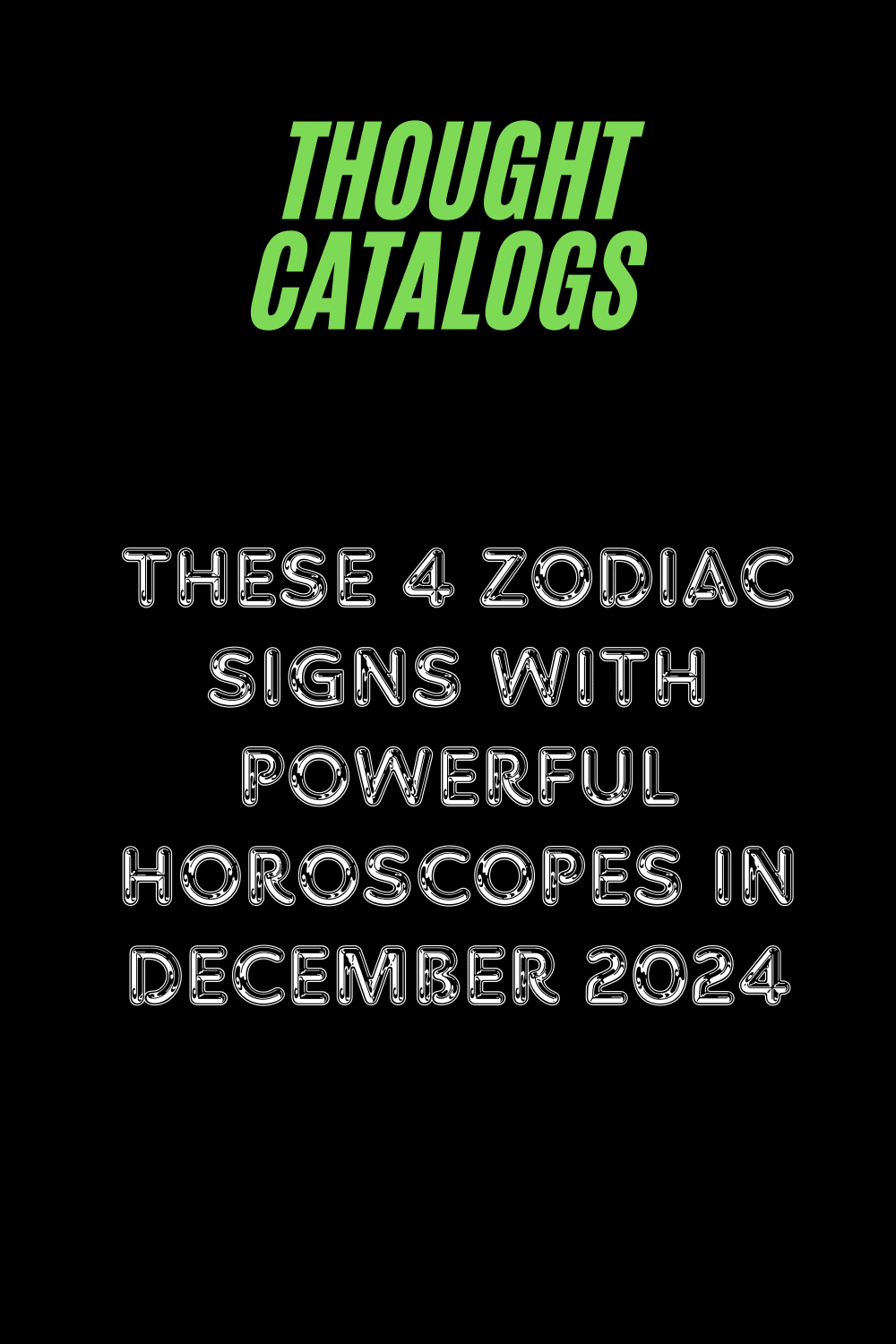 These 4 Zodiac Signs With Powerful Horoscopes In December 2024