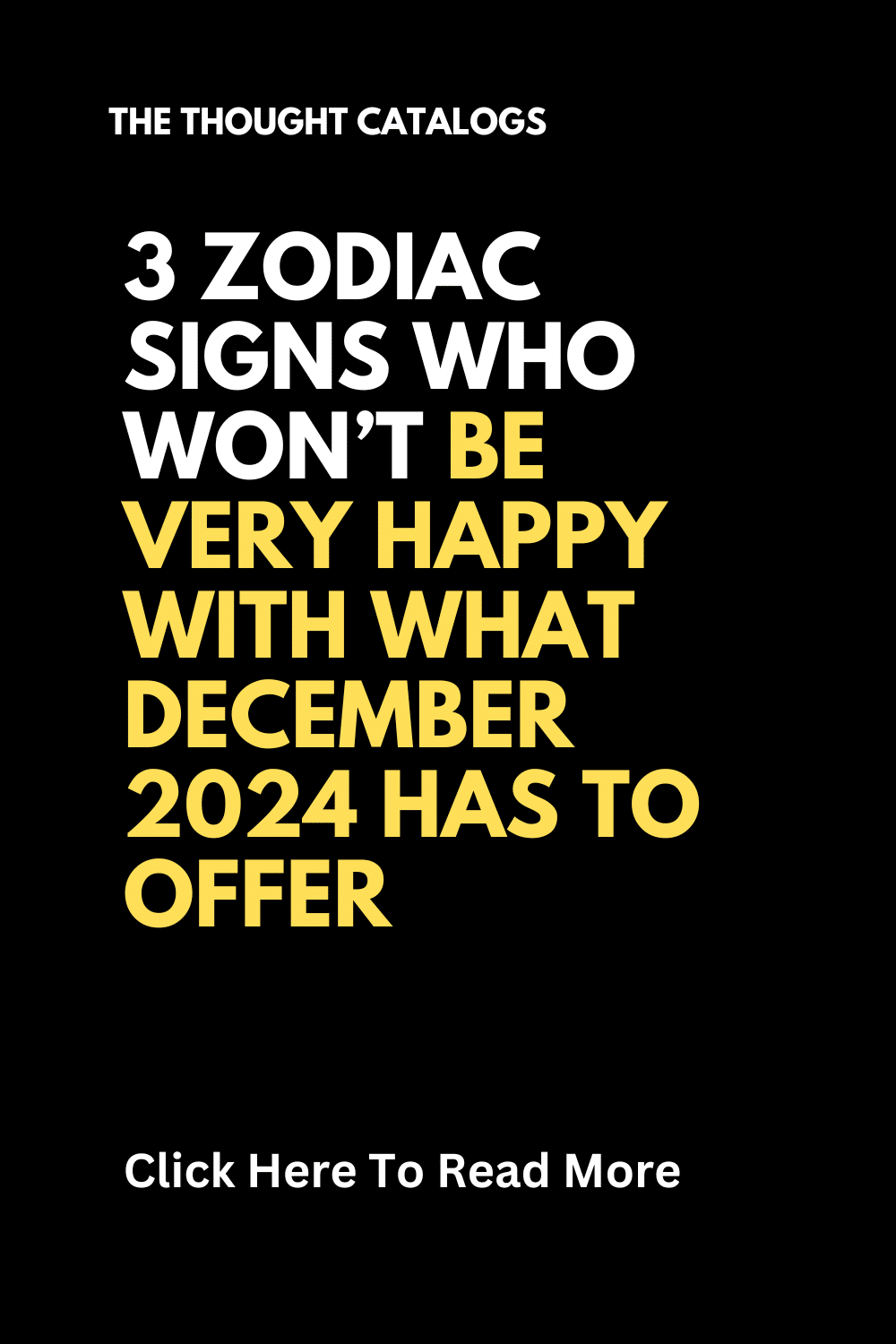 3 Zodiac Signs Who Won’t Be Very Happy With What December 2024 Has To Offer