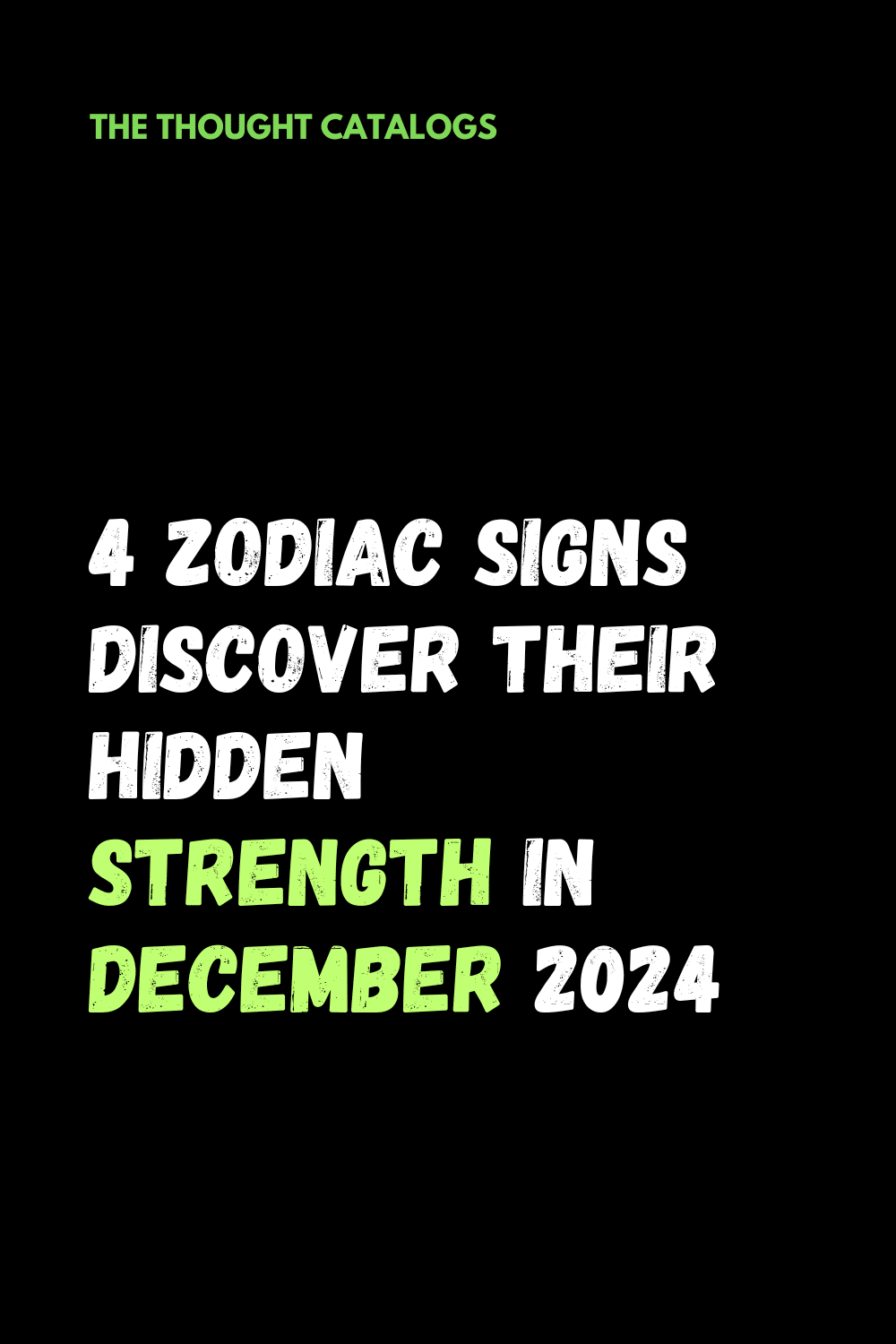 4 Zodiac Signs Discover Their Hidden Strength In December 2024