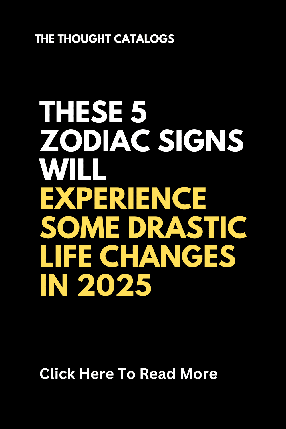 These 5 Zodiac Signs Will Experience Some Drastic Life Changes In 2025