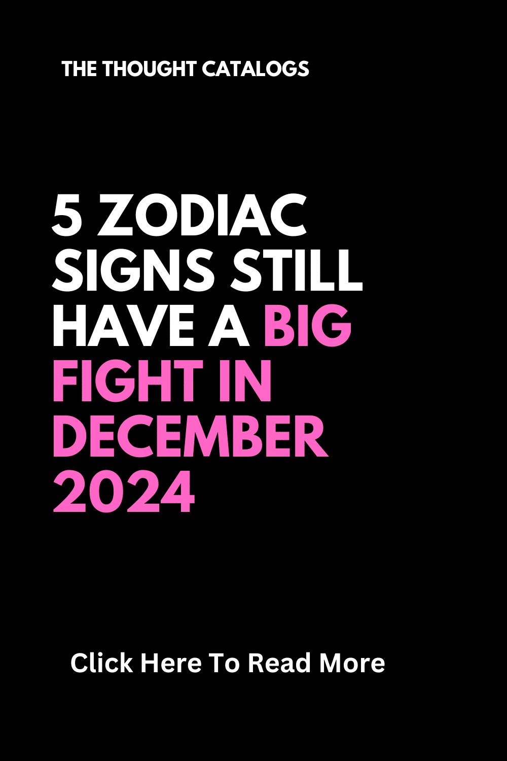 5 Zodiac Signs Still Have A Big Fight In December 2024