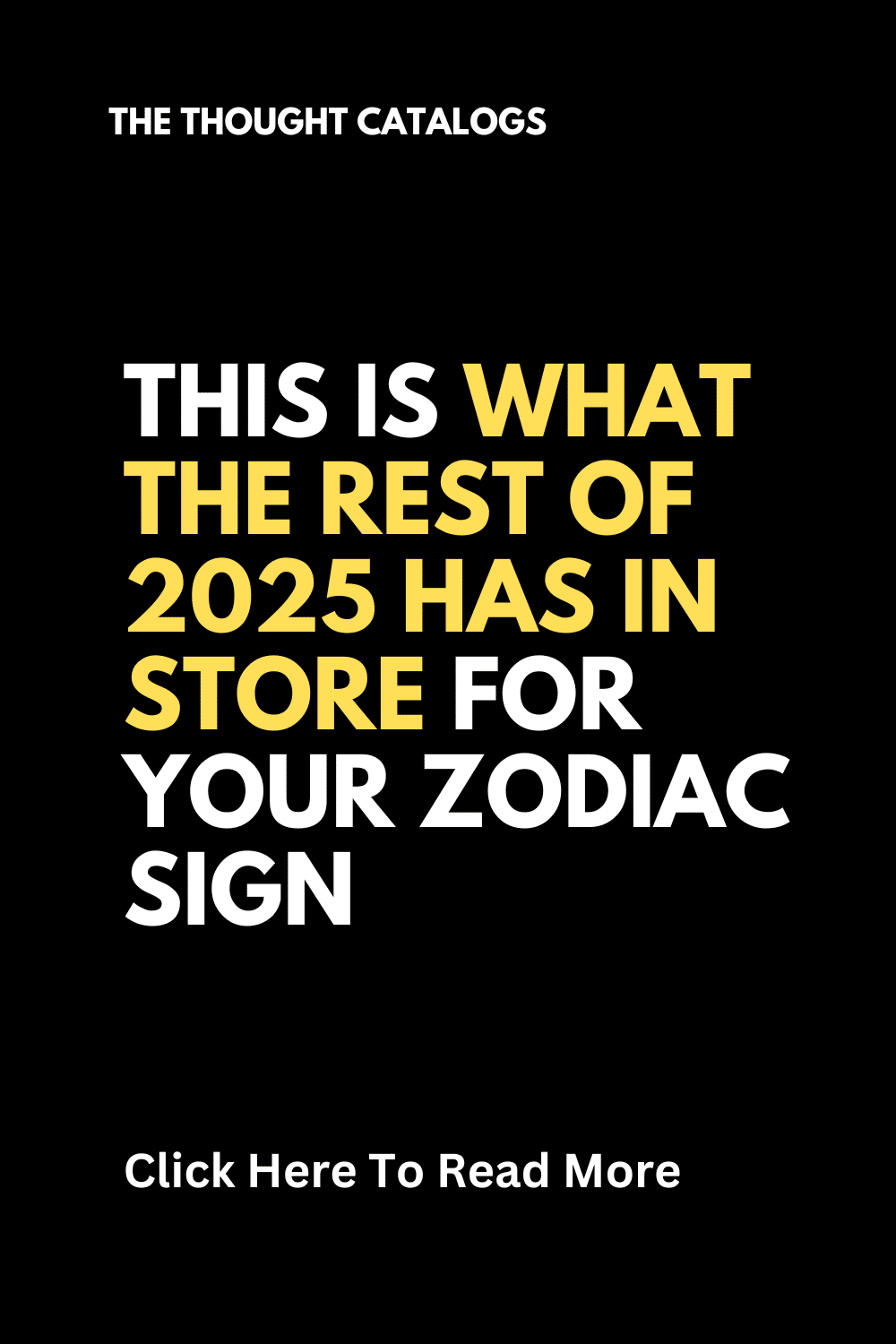 This Is What The Rest Of 2025 Has In Store For Your Zodiac Sign