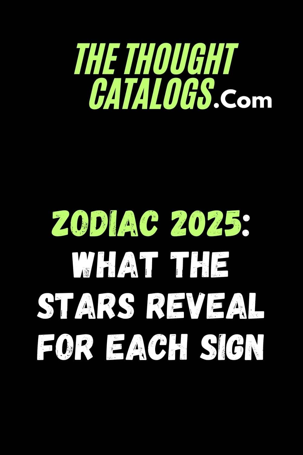 Zodiac 2025: What the Stars Reveal for Each Sign