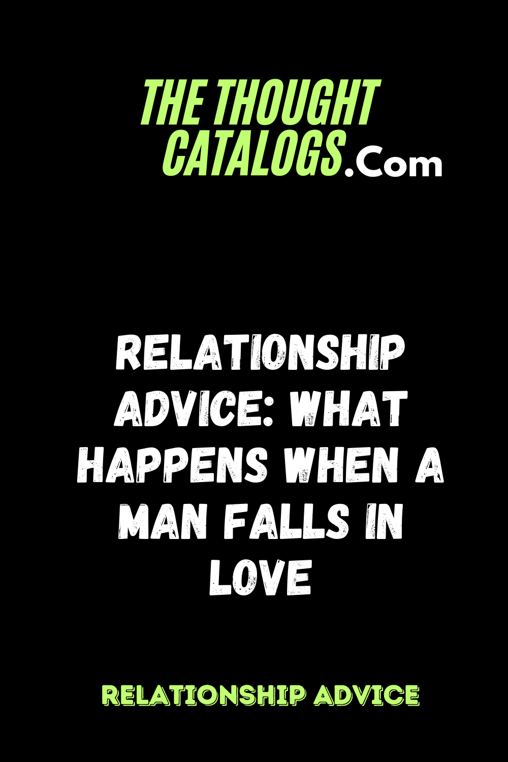 Relationship Advice: What Happens When A Man Falls In Love