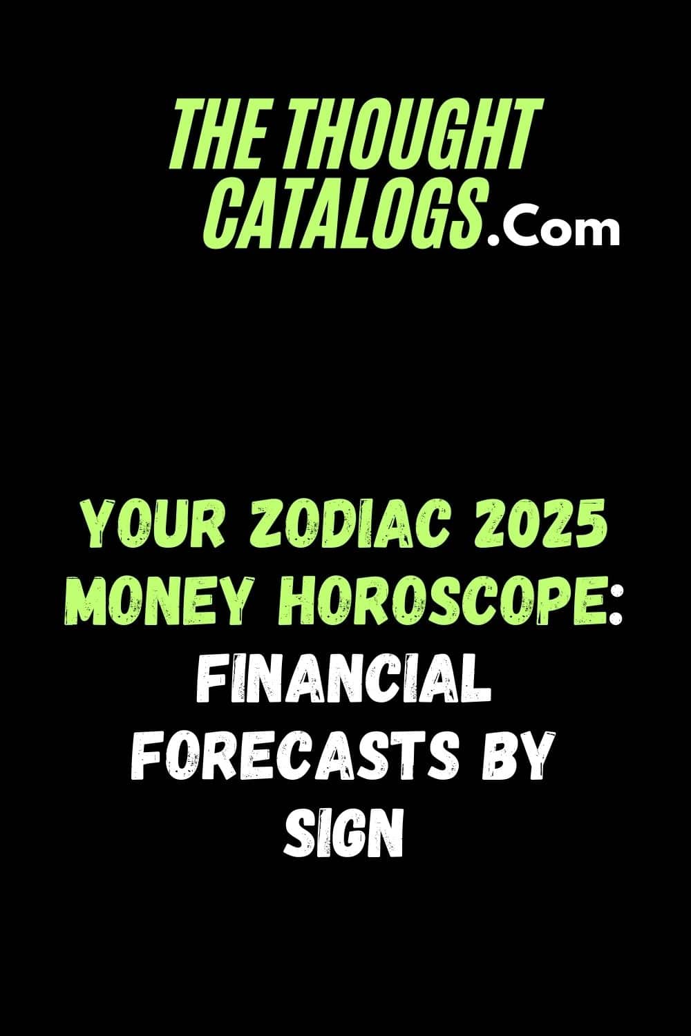 Your Zodiac 2025 Money Horoscope: Financial Forecasts by Sign