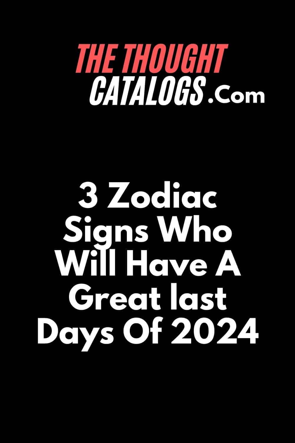 3 Zodiac Signs Who Will Have A Great last Days Of 2024