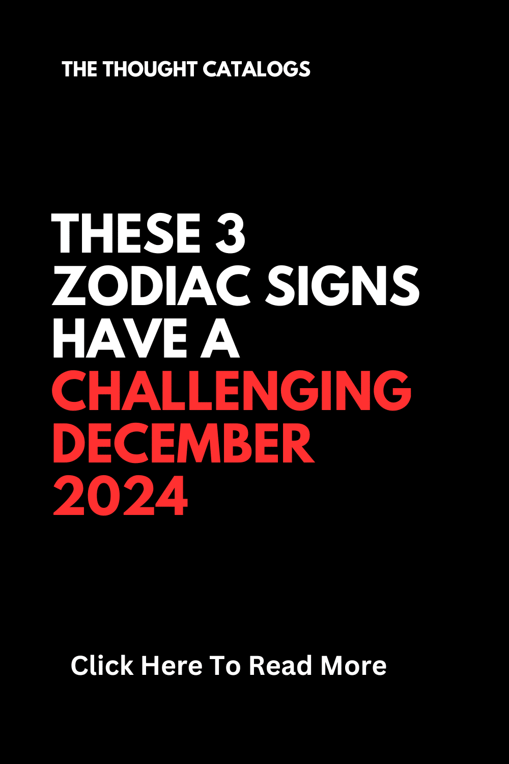 These 3 Zodiac Signs Have a Challenging December 2024