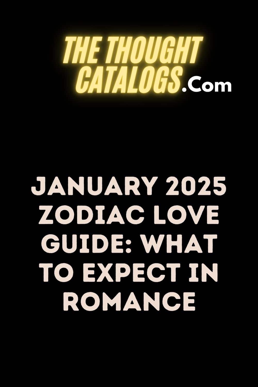 January 2025 Zodiac Love Guide: What to Expect in Romance