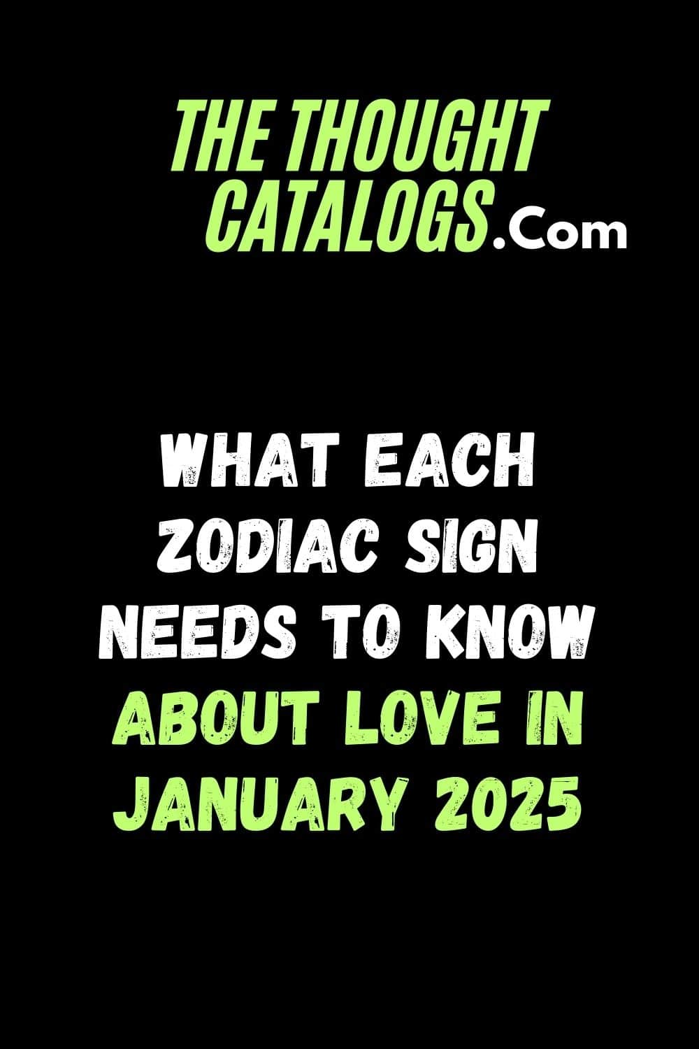 What Each Zodiac Sign Needs to Know About Love in January 2025