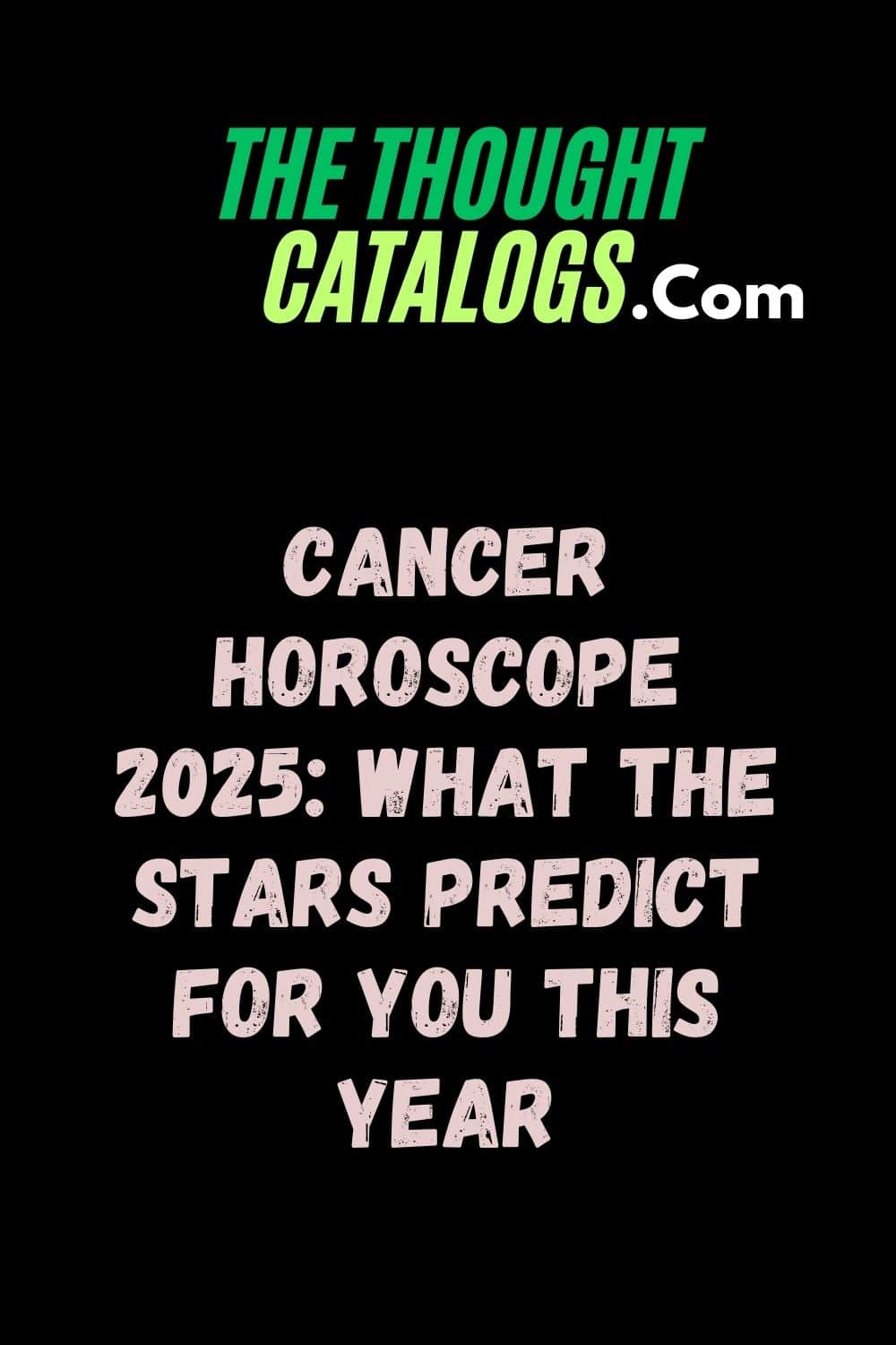 Cancer Horoscope 2025: What the Stars Predict for You This Year