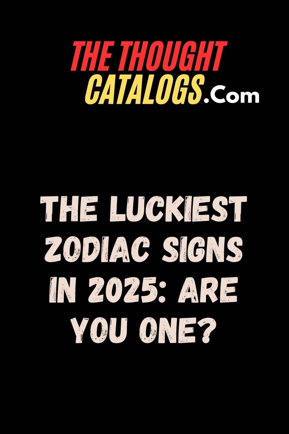 The Luckiest Zodiac Signs in 2025: Are You One?