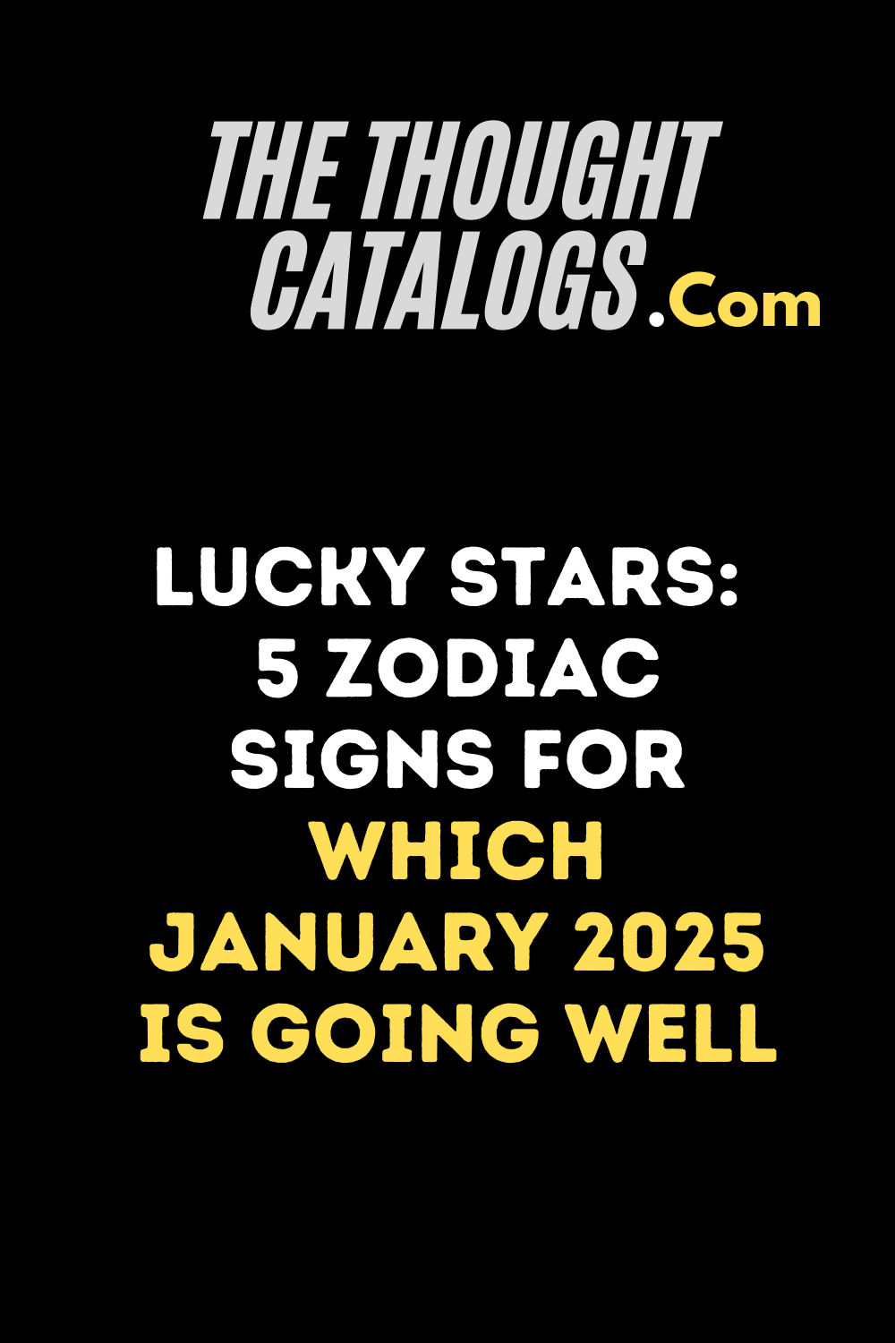 Lucky Stars: 5 Zodiac Signs For Which January 2025 Is Going Well