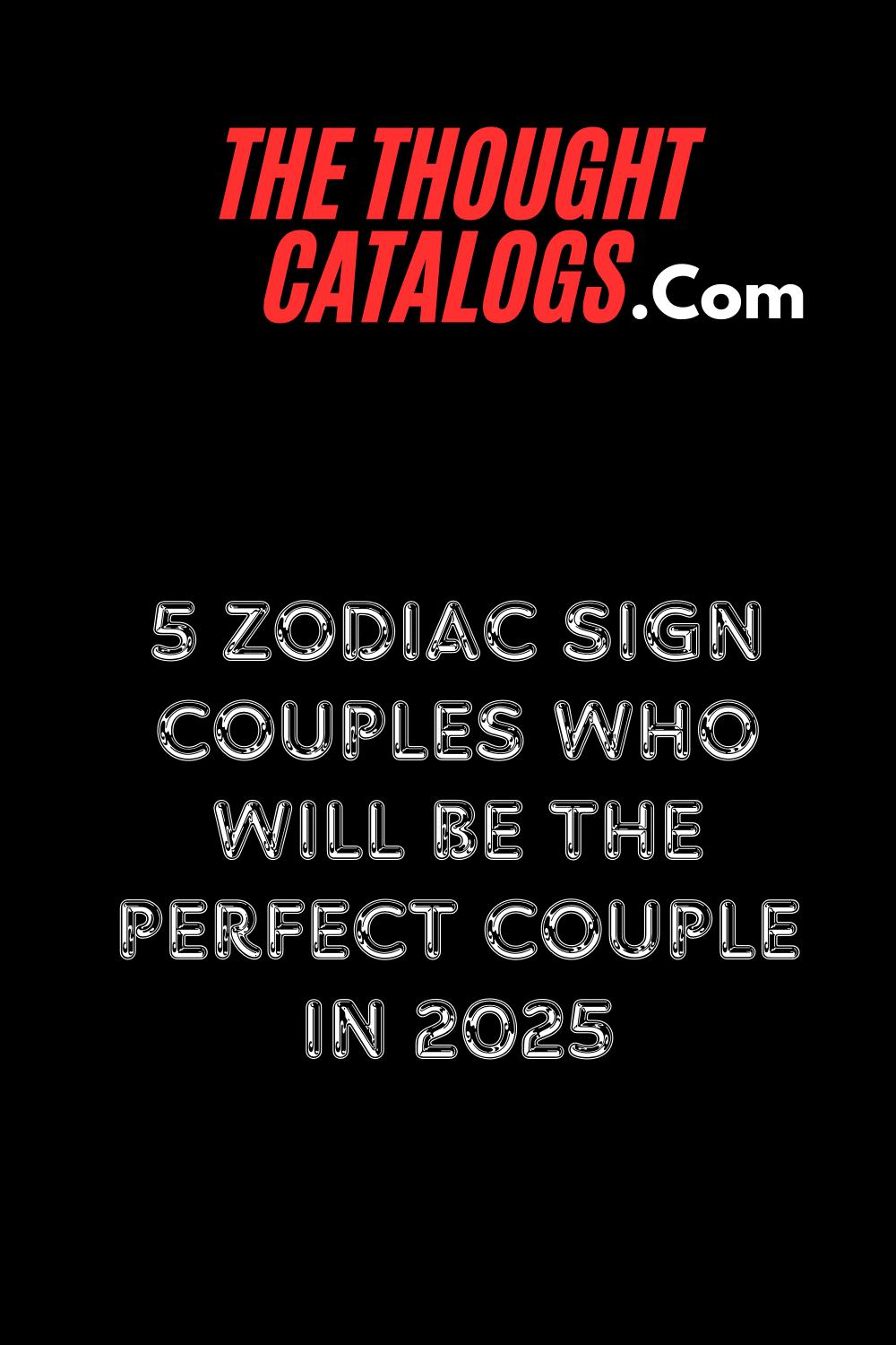 5 Zodiac Sign Couples Who Will Be The Perfect Couple In 2025