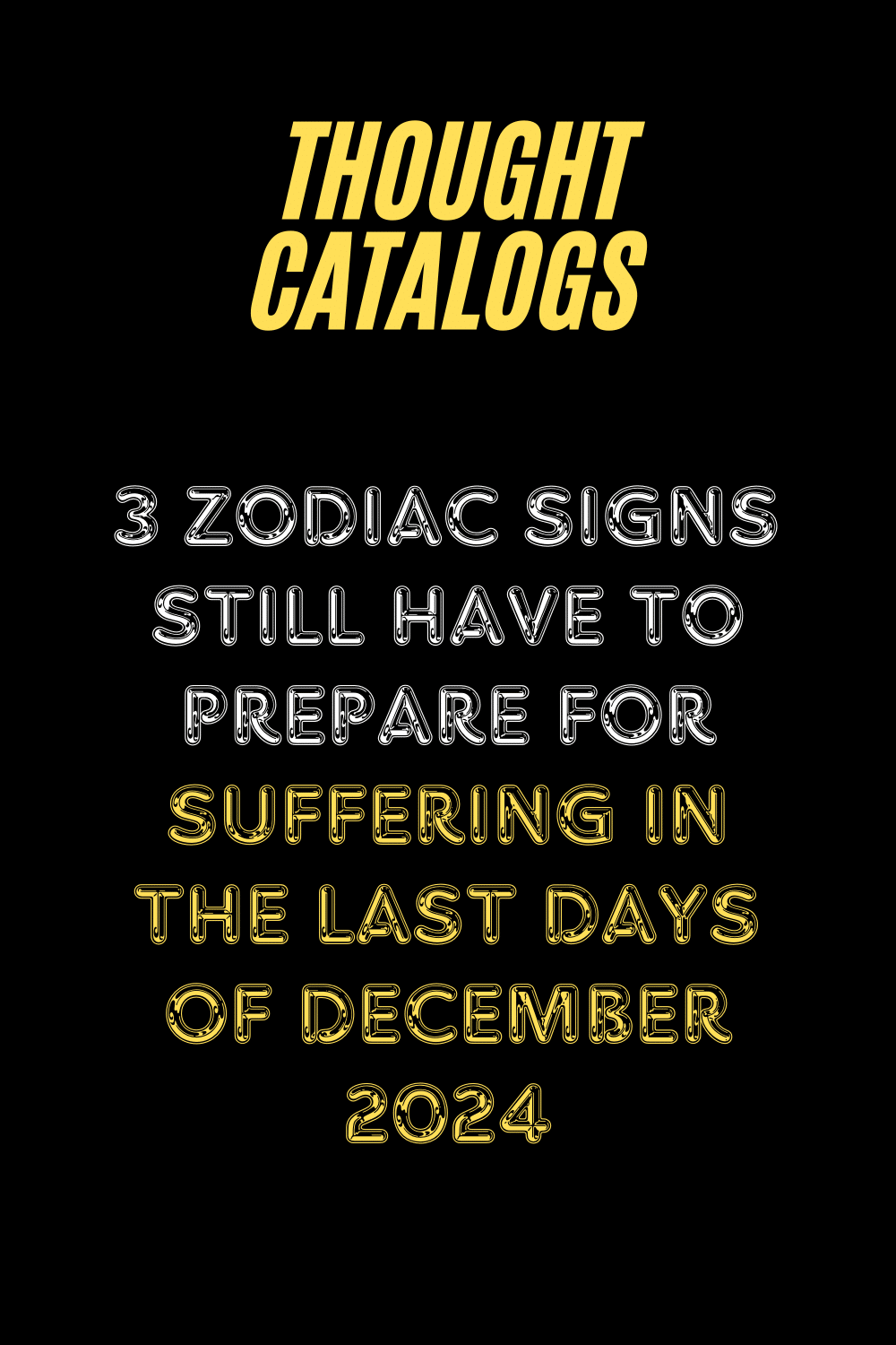 3 Zodiac Signs Still Have To Prepare For Suffering In The Last Days Of December 2024