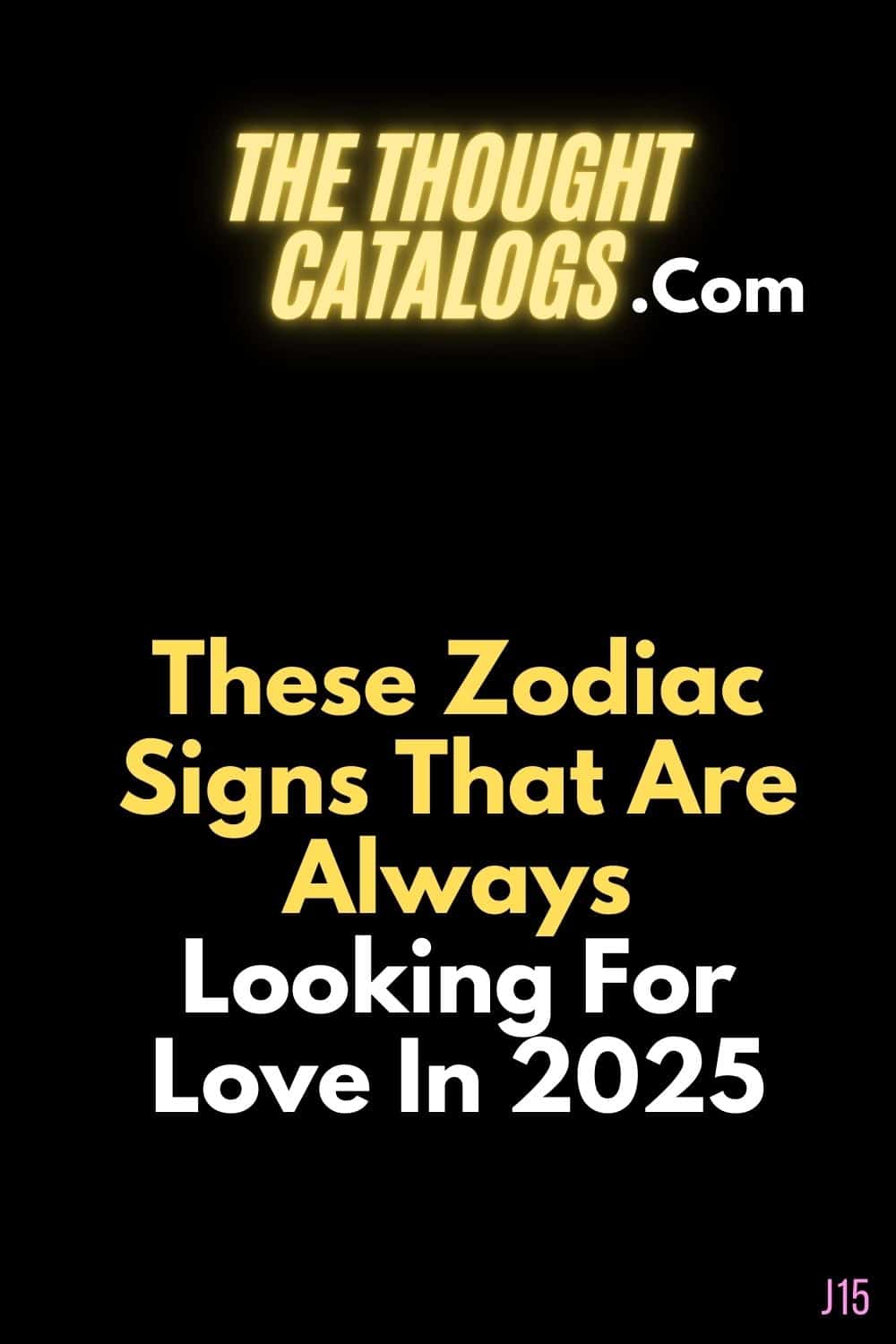 These Zodiac Signs That Are Always Looking For Love In 2025