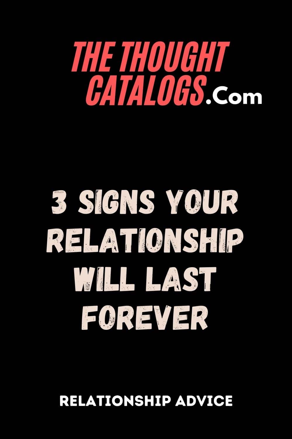 3 Signs Your Relationship Will Last Forever