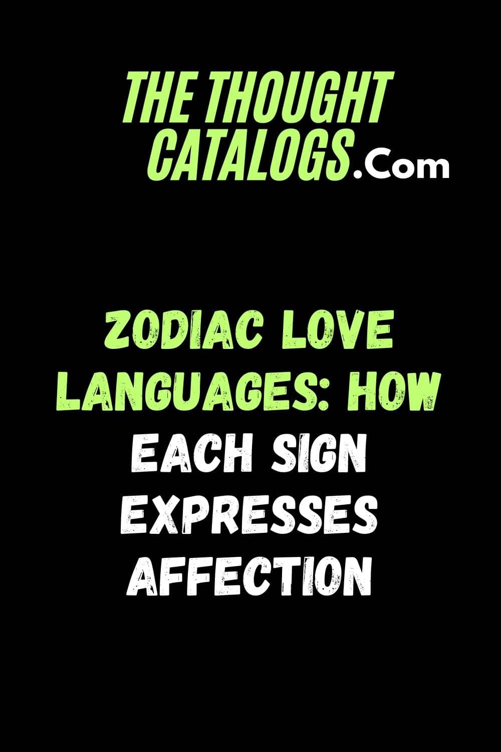 Zodiac Love Languages: How Each Sign Expresses Affection