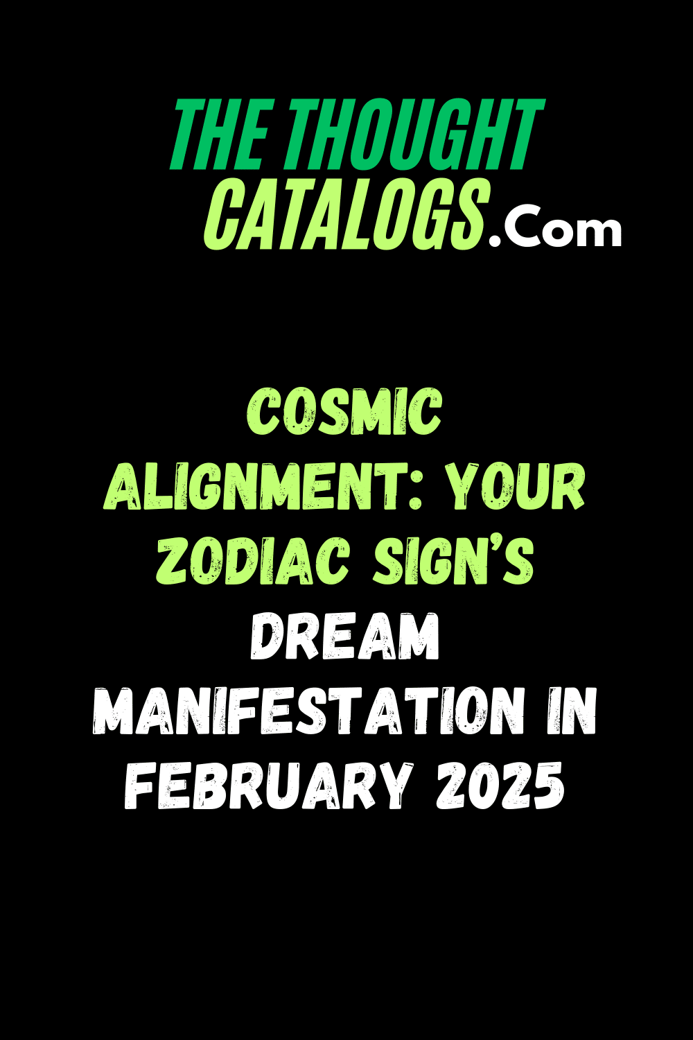 Cosmic Alignment: Your Zodiac Sign’s Dream Manifestation in February 2025