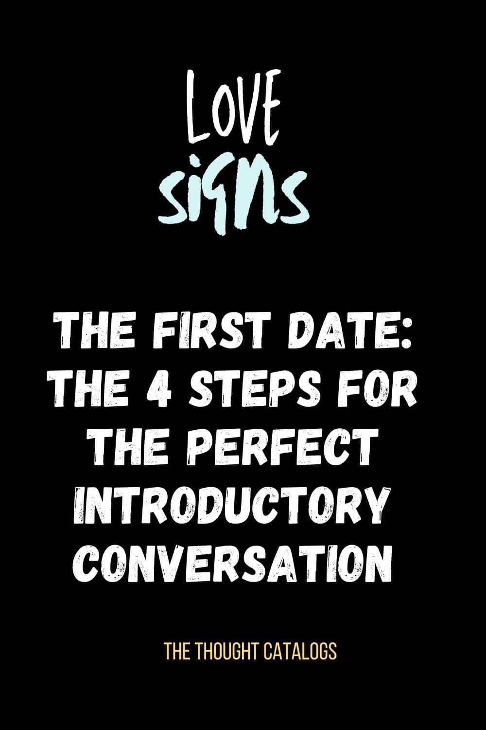 The First Date: The 4 Steps For The Perfect Introductory Conversation