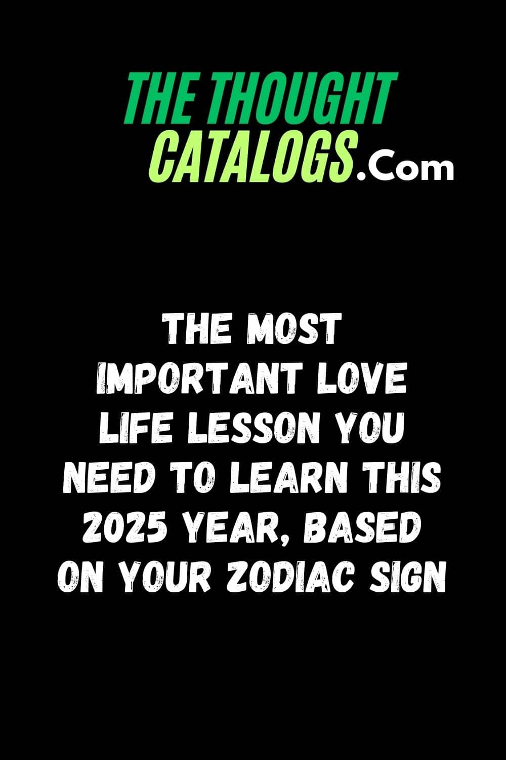 The Most Important Love Life Lesson You Need To Learn This 2025 Year, Based On Your Zodiac Sign