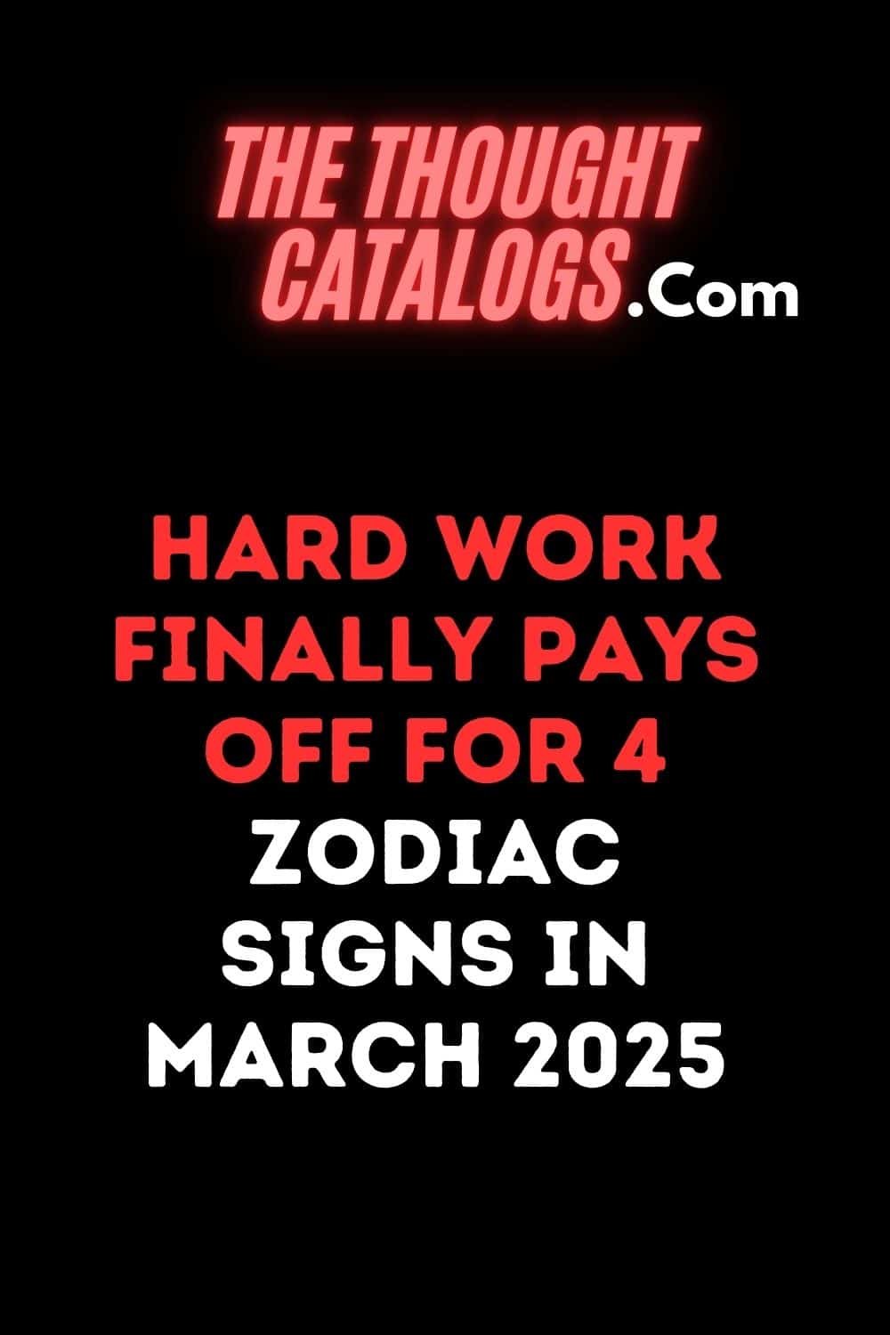 Hard Work Finally Pays Off For 4 Zodiac Signs In March 2025