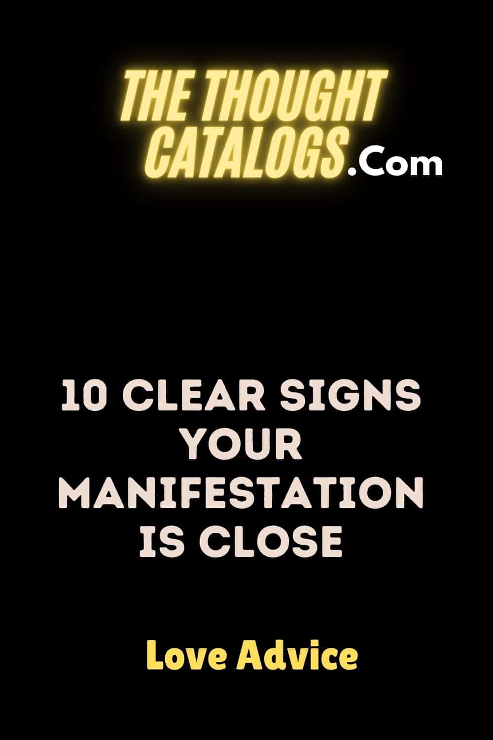 10 Clear Signs Your Manifestation Is Close