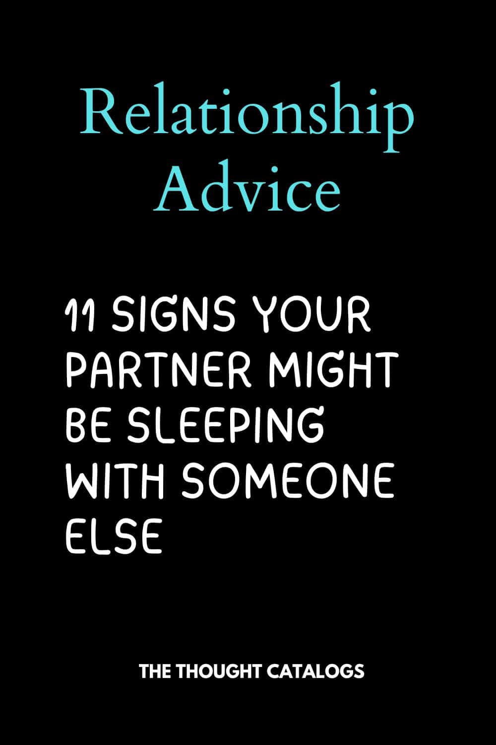 11 Signs Your Partner Might Be Sleeping With Someone Else