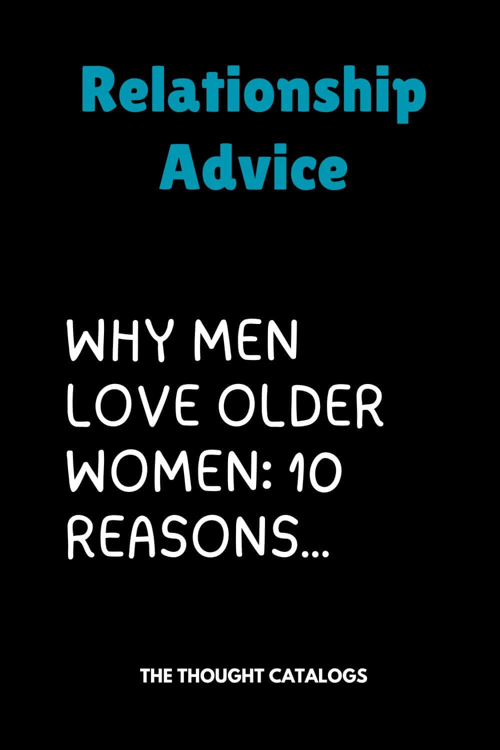 Why Men Love Older Women: 10 Reasons…