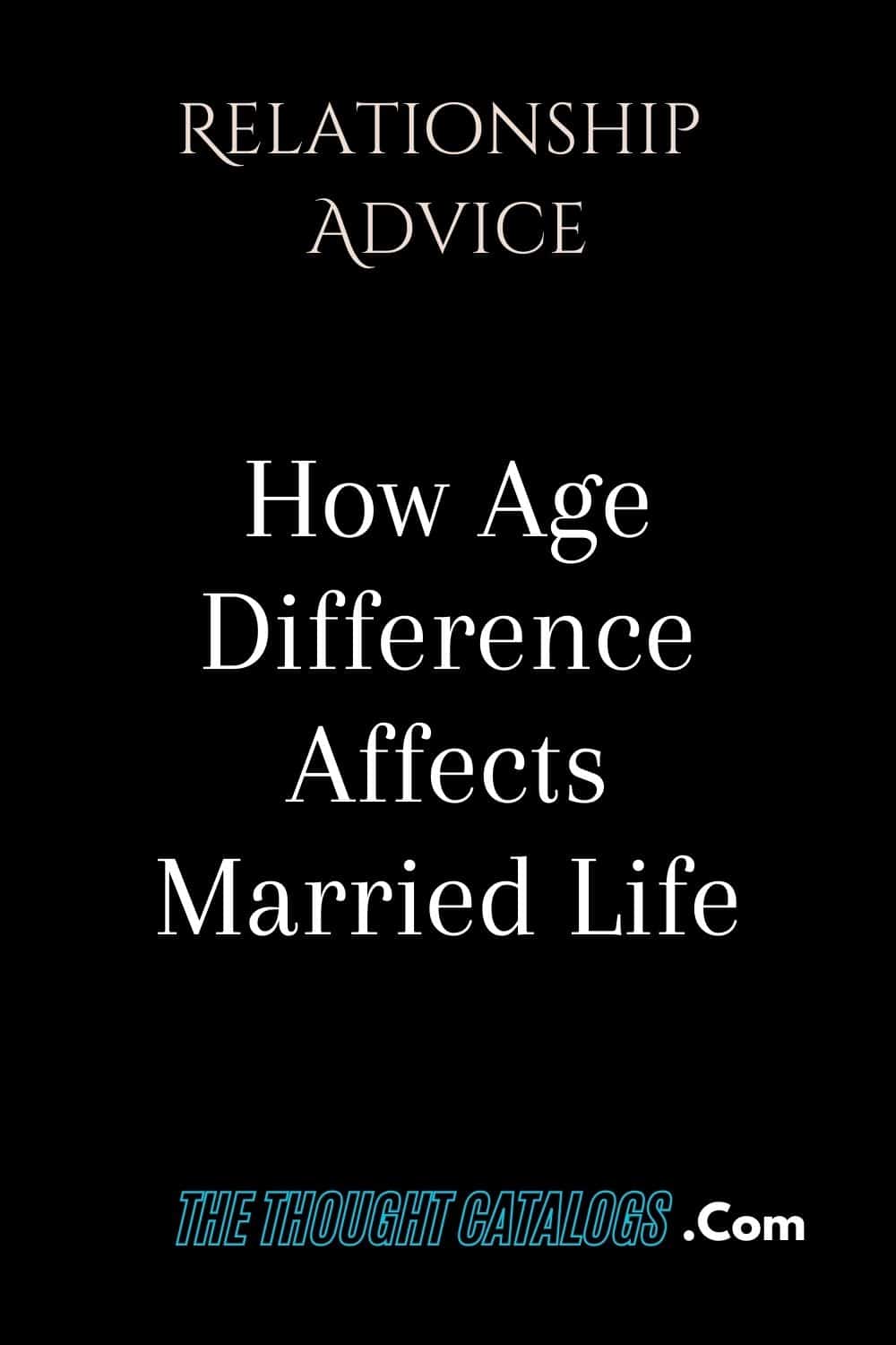 How Age Difference Affects Married Life