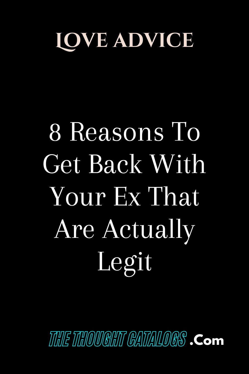 8 Reasons To Get Back With Your Ex That Are Actually Legit