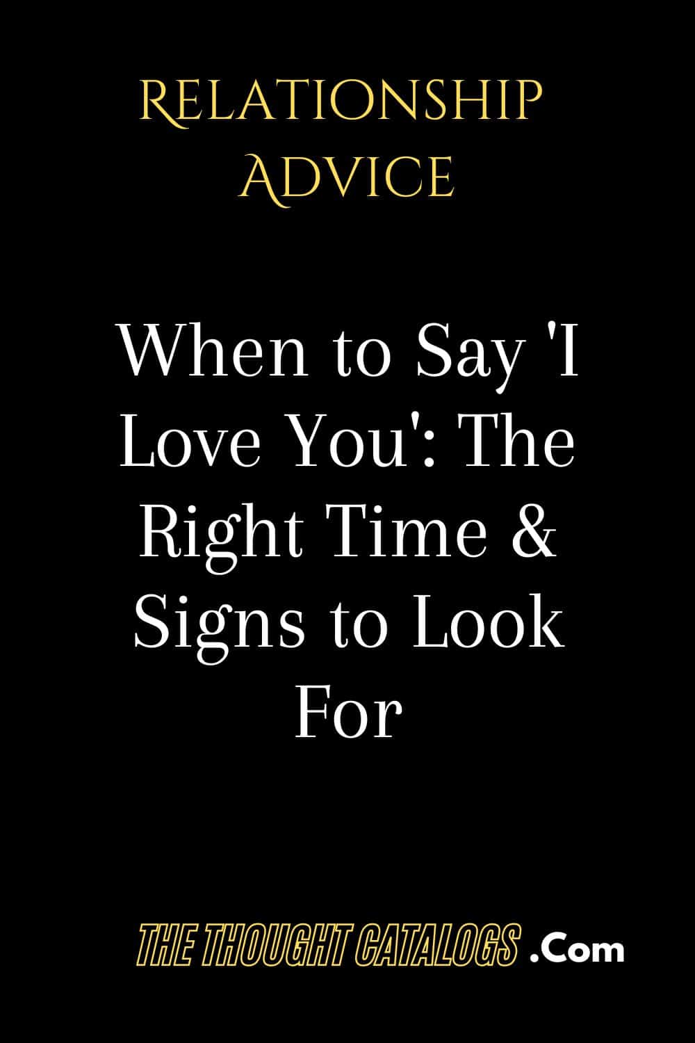 When to Say 'I Love You': The Right Time & Signs to Look For