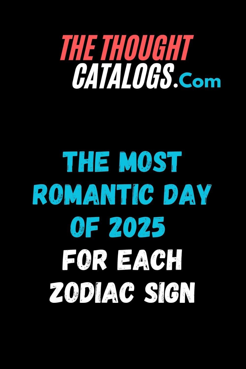 The Most Romantic Day Of 2025 For Each Zodiac Sign