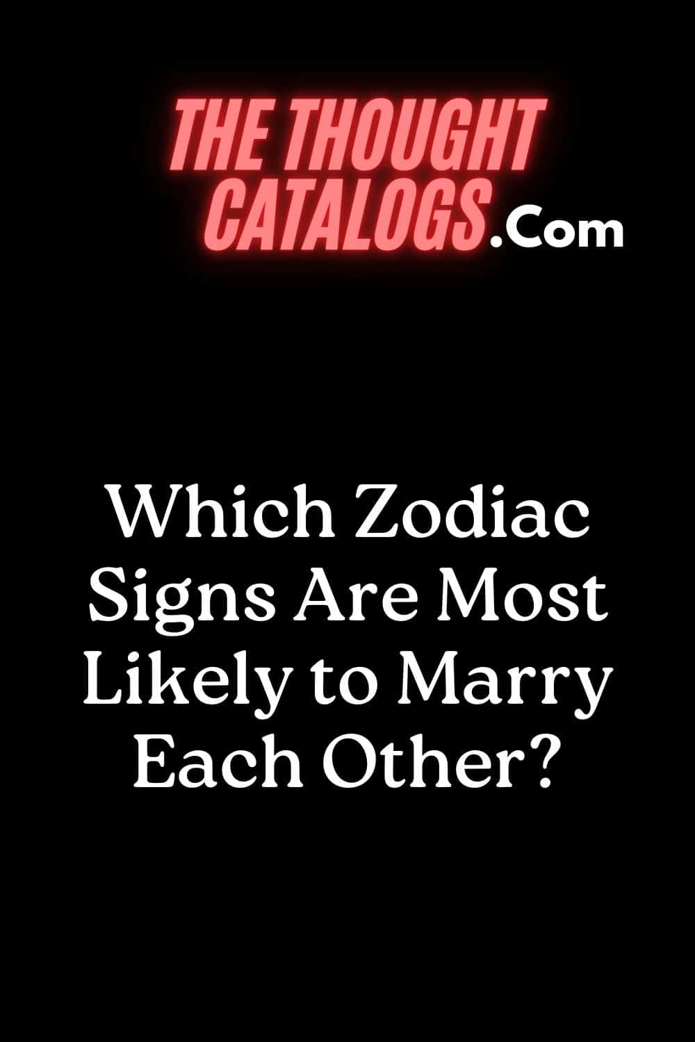 Which Zodiac Signs Are Most Likely to Marry Each Other?