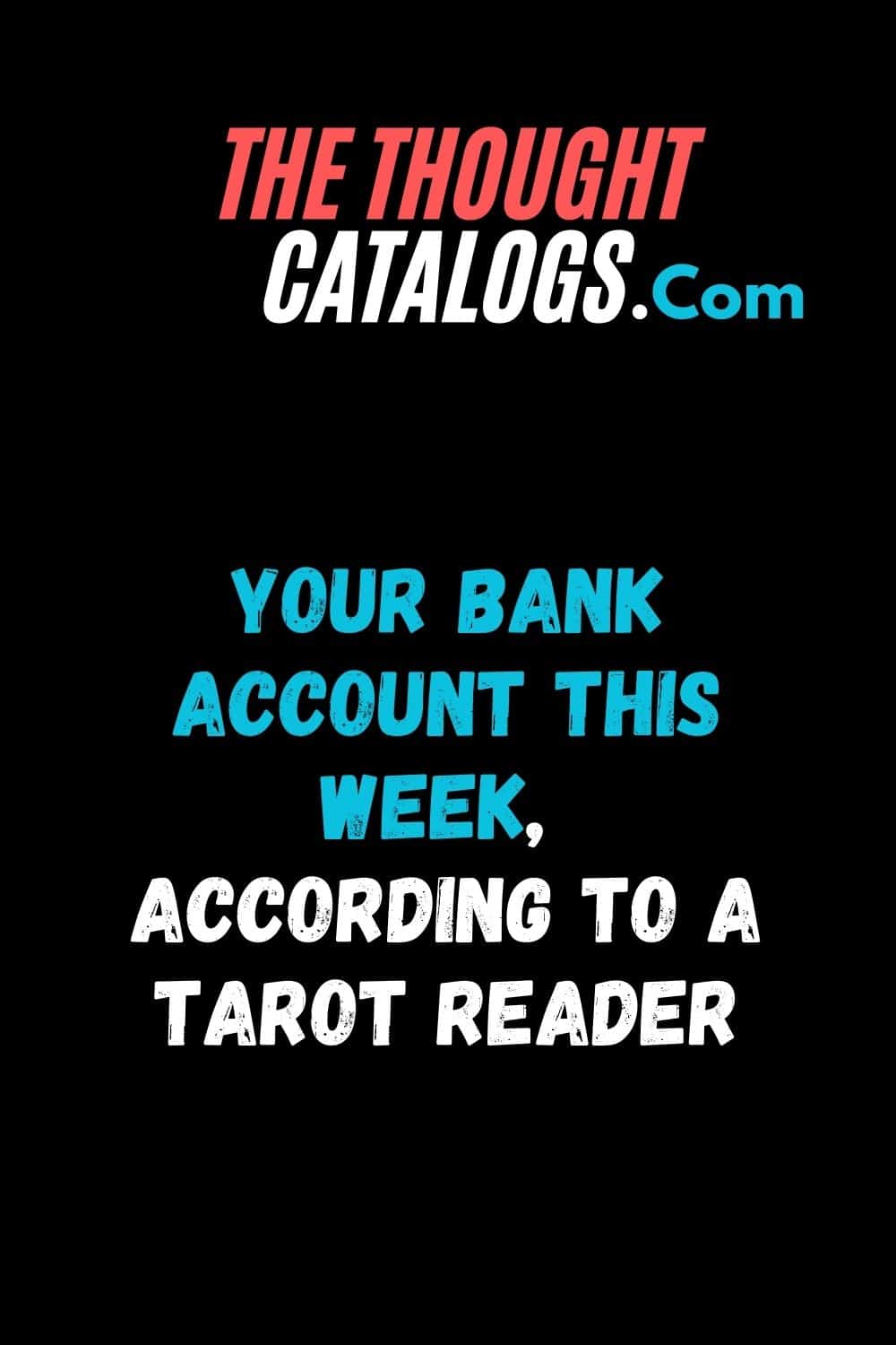 Your Bank Account This Week, According To A Tarot Reader