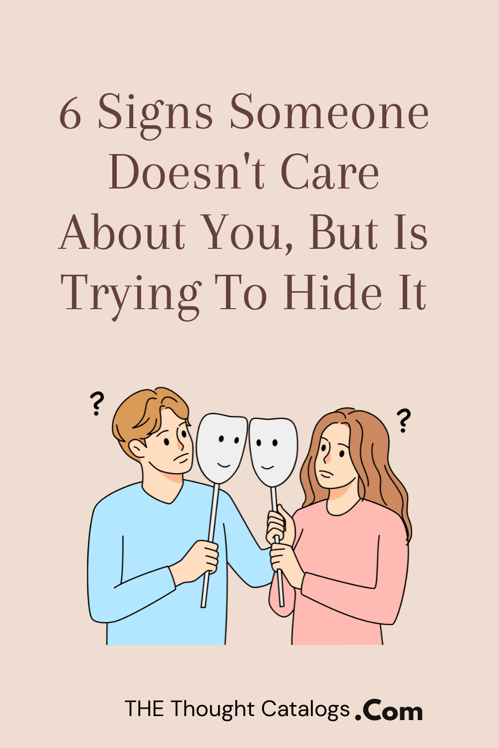 6 Signs Someone Doesn't Care About You, But Is Trying To Hide It