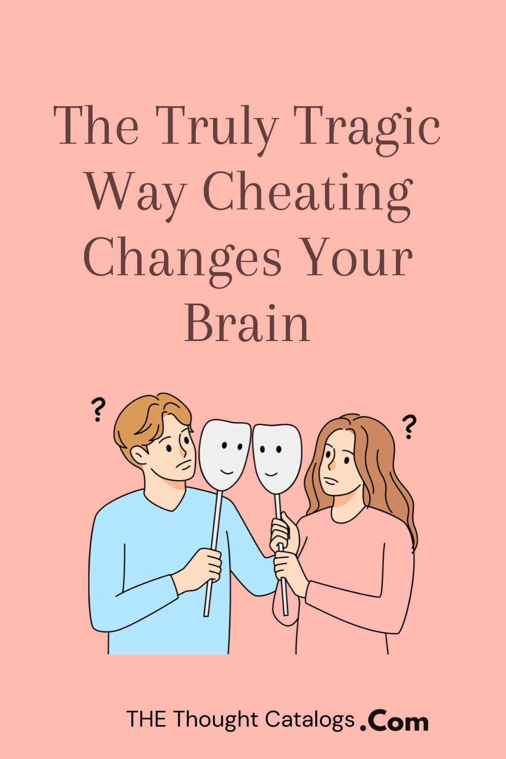 The Truly Tragic Way Cheating Changes Your Brain