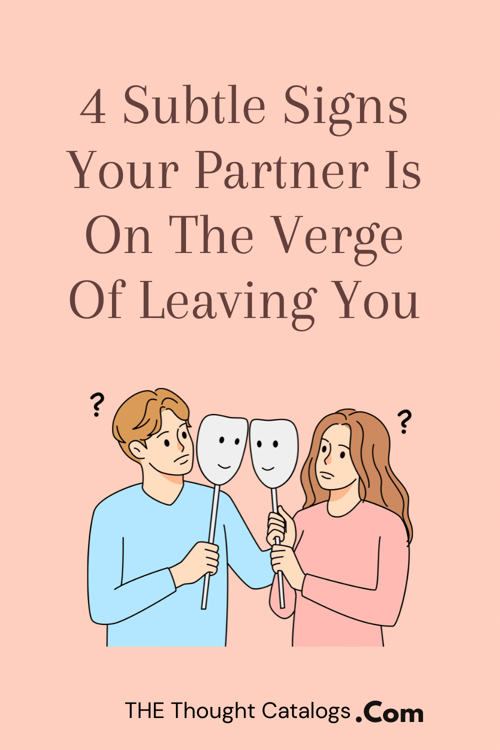 4 Subtle Signs Your Partner Is On The Verge Of Leaving You