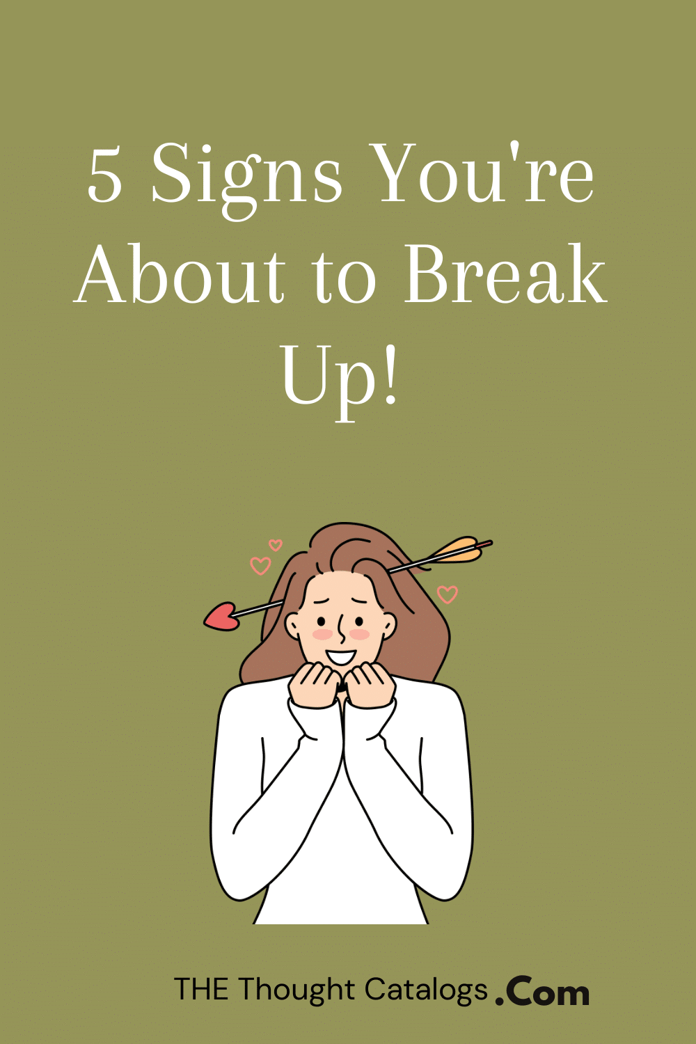 5 Signs You're About to Break Up!
