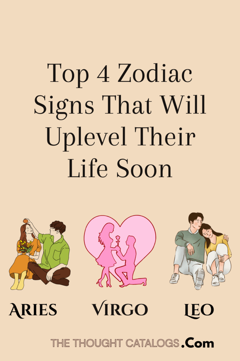 Top 4 Zodiac Signs That Will Uplevel Their Life Soon – The Thought Catalogs