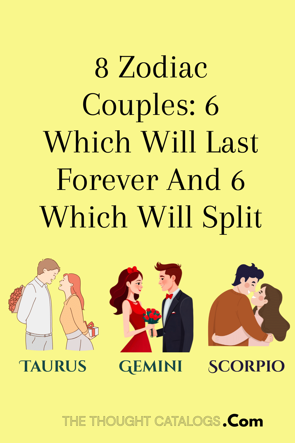 8 Zodiac Couples: 6 Which Will Last Forever And 6 Which Will Split