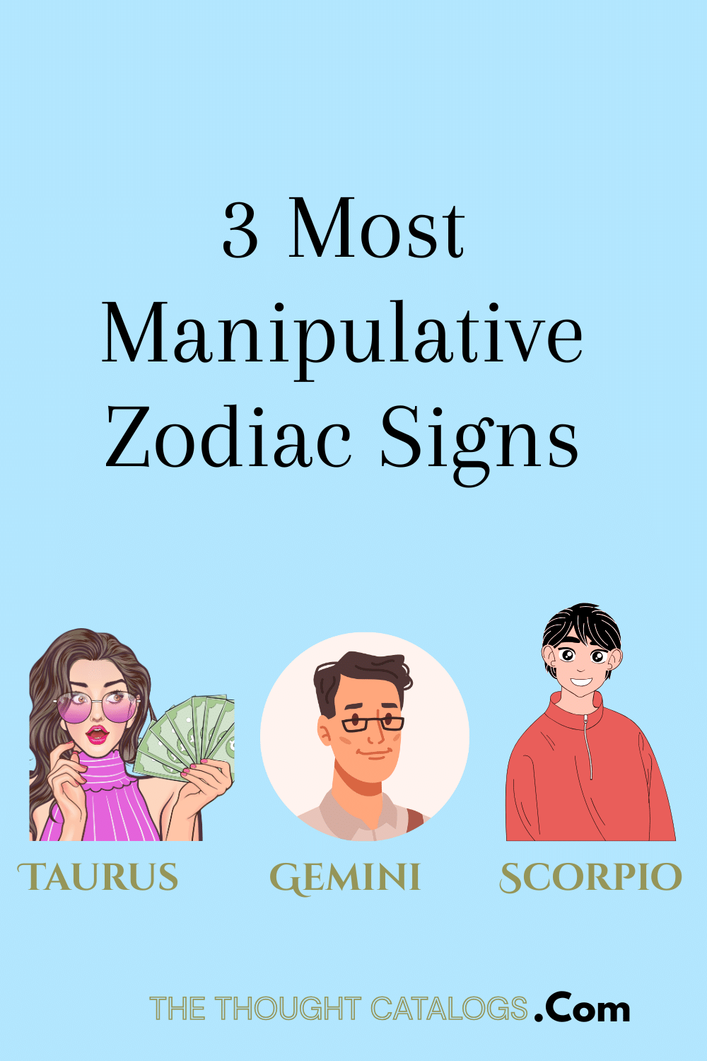 3 Most Manipulative Zodiac Signs