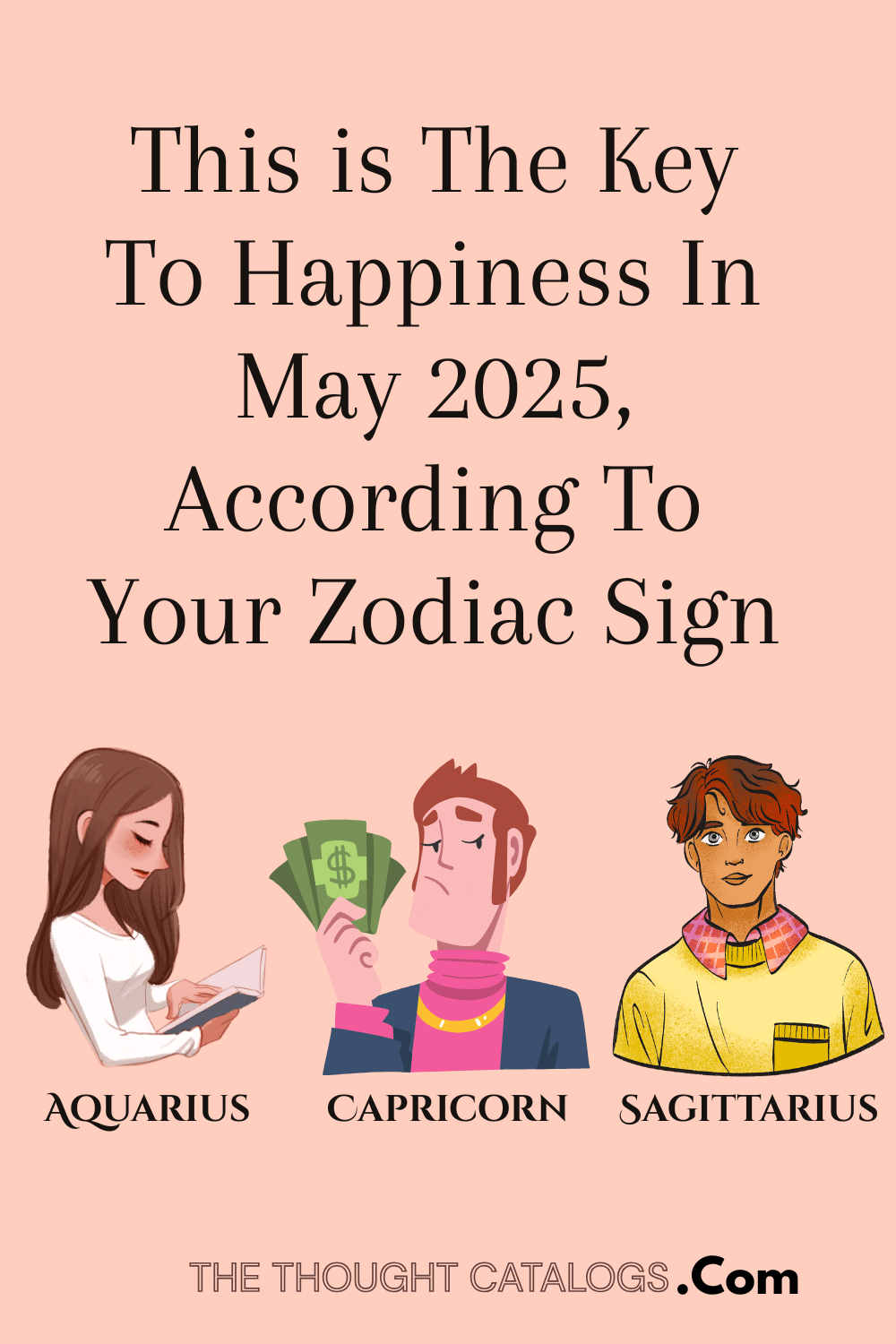 This is The Key To Happiness In May 2025, According To Your Zodiac Sign