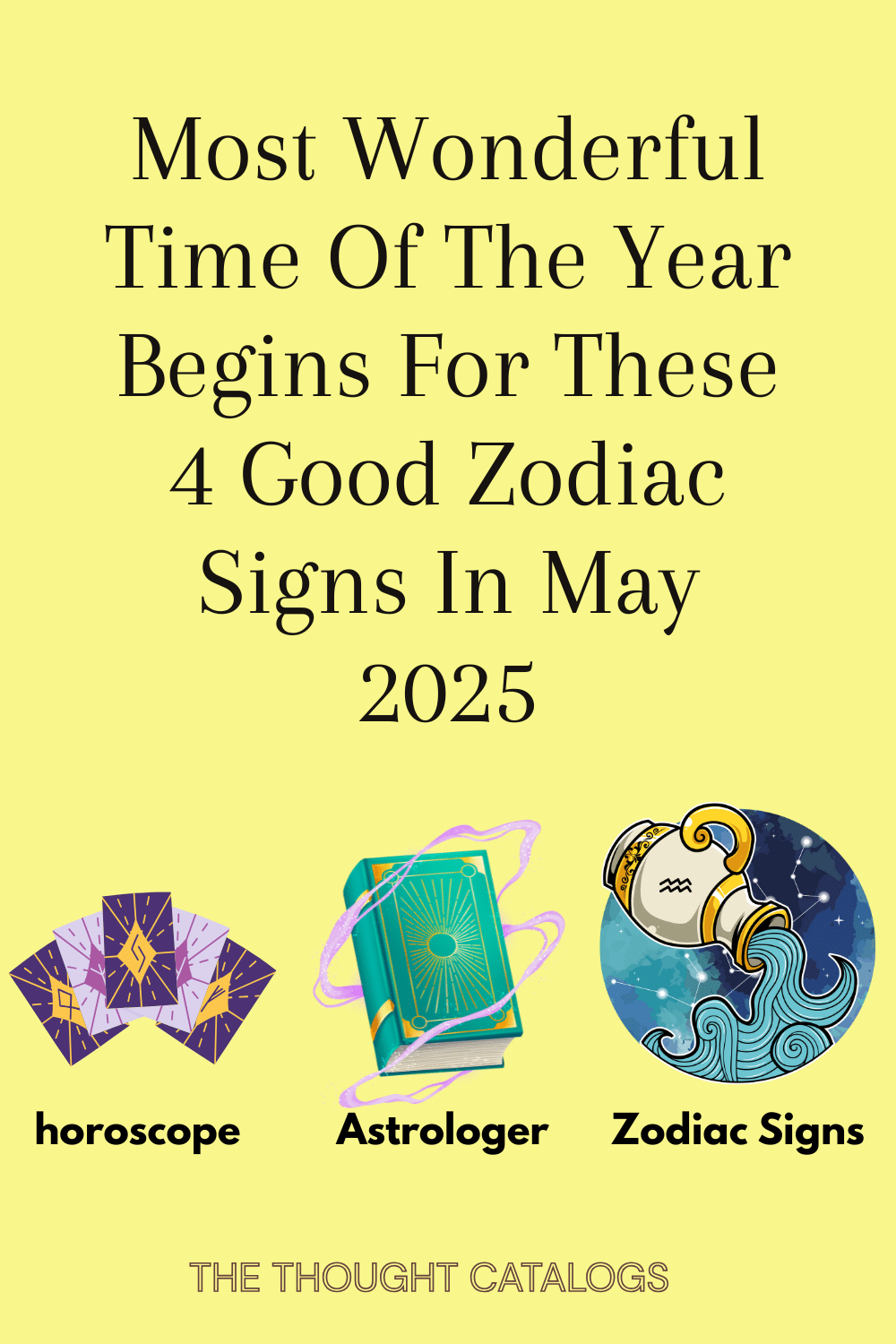 Most Wonderful Time Of The Year Begins For These 4 Good Zodiac Signs In May 2025